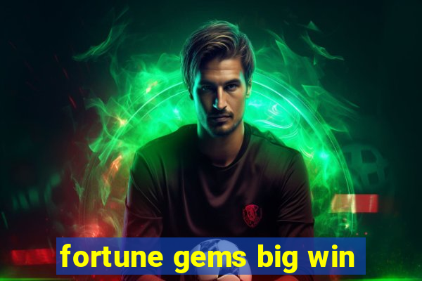 fortune gems big win